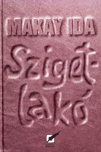 Makay Ida - Szigetlak�