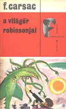 Francis Carsac - A vilgr Robinsonjai