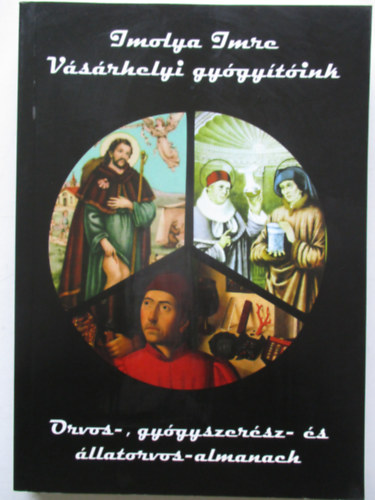 Imolya Imre - Vsrhelyi gygytink (Orvos- gygyszersz- s llatorvos-almanach