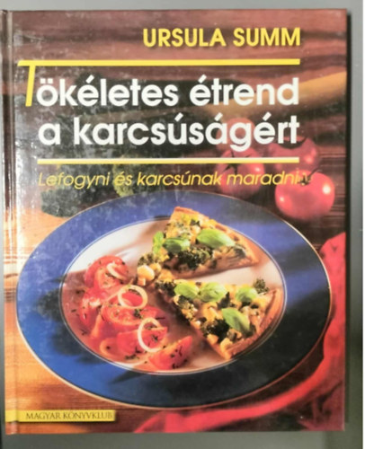 Ursula Summ - T�k�letes �trend a karcs�s�g�rt - Lefogyni �s karcs�nak maradni!