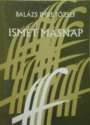 Bal�zs Imre J�zsef - Ism�t m�snap