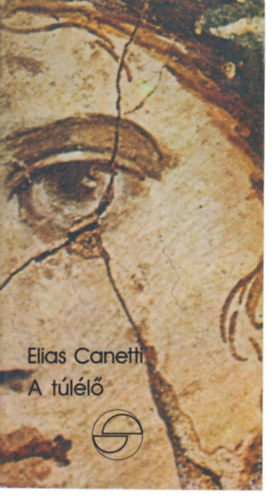 Elias Canetti - A t�l�l� (M�rleg)