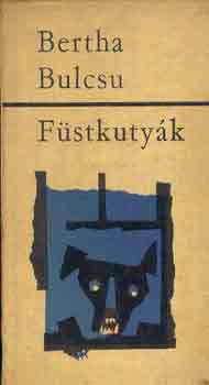 Bertha Bulcsu - F�stkuty�k