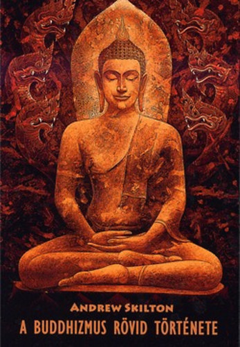 Andrew Skilton - A buddhizmus r�vid t�rt�nete