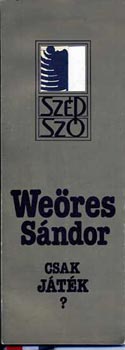 Weres Sndor - Csak jtk?