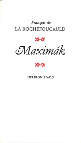 Francois de La Rochefoucauld - Maxim�k