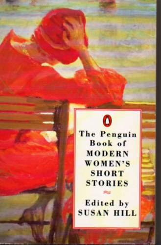 Susan Hill - The penguin book of modern women's short stories