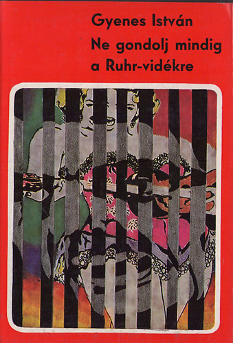 Gyenes Istv�n - Ne gondolj mindig a Ruhr- vid�kre