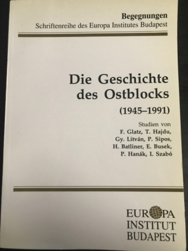 Ferenc Glatz - Die Geschichte des Ostblocks (1945-1991)