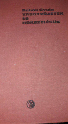 Schön Gyula - Vasötvözetek és hőkezelésük