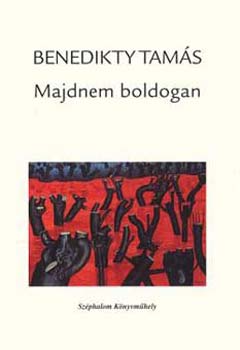 Benedikty Tam�s - Majdnem boldogan