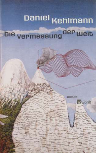 Daniel Kehlmann - Die Vermessung der Welt