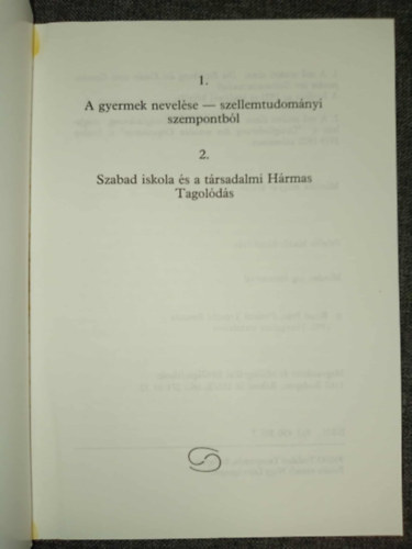 Biczó Iván Rudolf Steiner (ford.) - A gyermek nevelése szellemtudományi szempontból / Szabad iskola és a társadalmi Hármas Tagolódás (Szellemtudományi kiadványok)