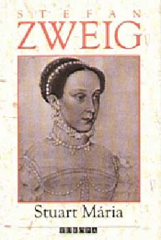 Stefan Zweig - Stuart M�ria