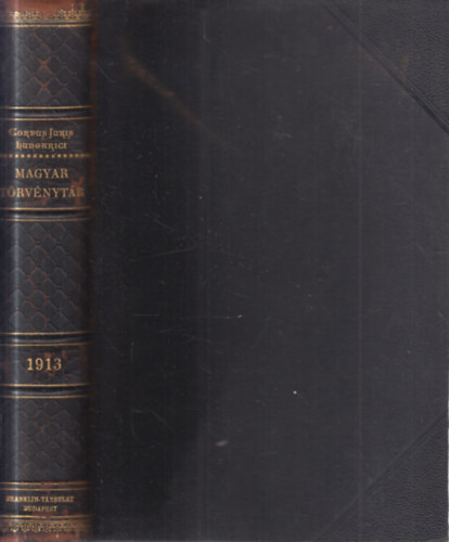 Dr. Trfi Gyula - Magyar Trvnytr- 1913. vi trvnyczikkek (Corpus Juris Hungarici)