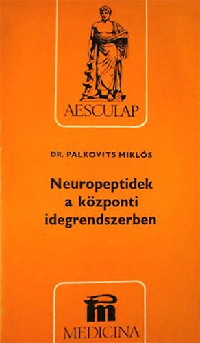 Dr. Palkovits Mikl�s - Neuropeptidek a k�zponti idegrendszerben