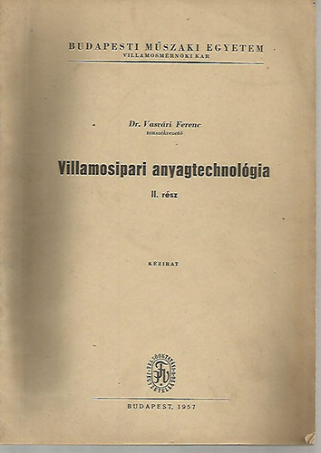 Dr. Vasvri Ferenc - Villamosipari anyagtechnolgia II. (kzirat)