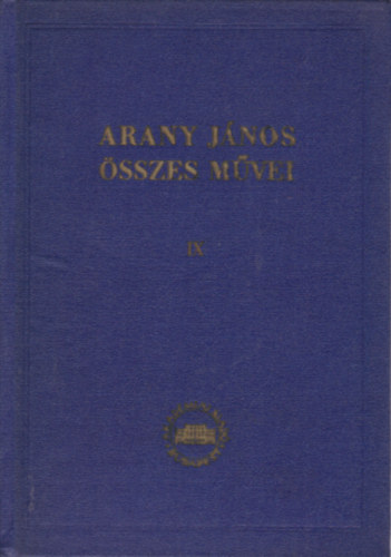 Arany János - Arany János összes művei IX., Drámafordítások 3., (kritikai kiadás)