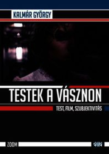 Kalmr Gyrgy - Testek a vsznon