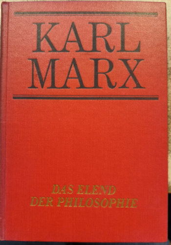 Karl Marx - Das Elend der Philosophie