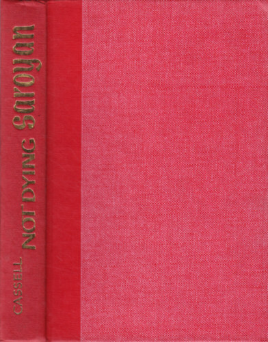 William Saroyan - Not Dying