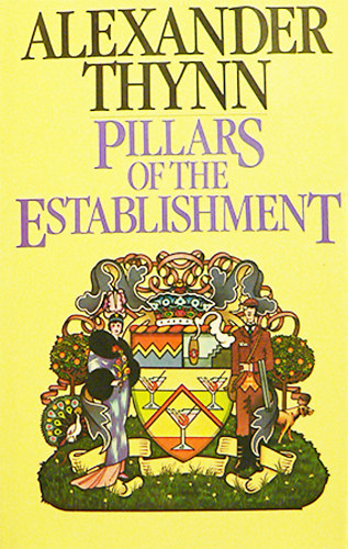 Alexander Thynn - Pillars of the Establishment