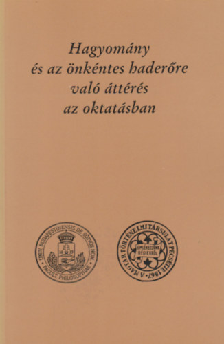 Dr. Szabolcs Ottó (szerk.) - Hagyomány és az önkéntes haderőre való áttérés az oktatásban