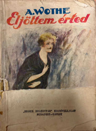 A. Wothe - Elj�ttem �rted (Sz�nes reg�nyt�r 96.)