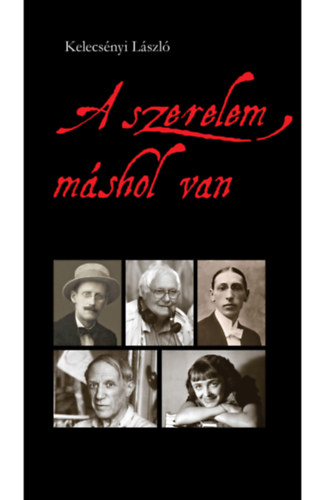 Kelecsnyi Lszl - A szerelem mshol van