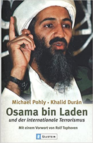 Khalid Dur�n Michael Pohly - Osama bin Laden und der internationale Terrorismus - Mit einem Vorwort von Rolf Tophoven