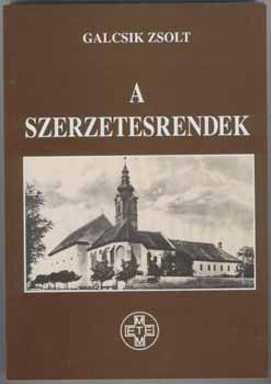 Galcsik Zsolt - A szerzetesrendek feloszlatsa Ngrd megyben (1950)