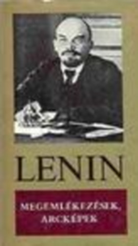 Uray L�szl�n�  (szerk.) - Lenin - Megeml�kez�sek, arck�pek