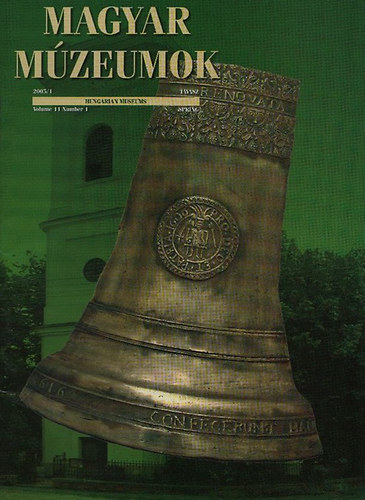 Selmeczi Kovcs Attila  (fszerk.) - Magyar Mzeumok 2005./1., 2006/1., 3., 4. (4 db. lapszm, lapszmonknt)