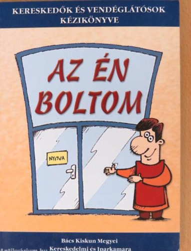 Az én boltom (kereskedők és vendéglátósok kézikönyve)