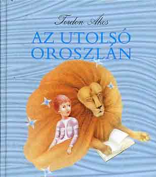 Tordon kos - Az utols oroszln