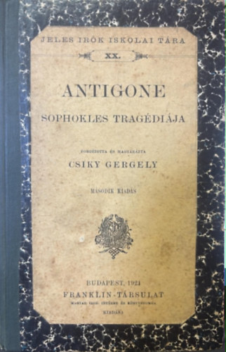 Sophokles Csiky Gergely  (ford.) - Antigone Sophokles Trag�di�ja