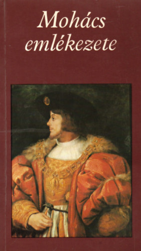 Kiss K�roly-Katona Tam�s  (szerk.) - Moh�cs eml�kezete