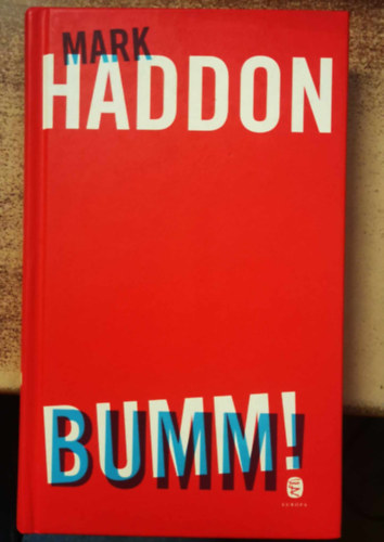 Mark Haddon - Bumm! (avagy 70 000 fényév)