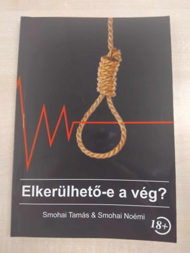 Smohai No�mi Smohai Tam�s - Elker�lhet�-e a v�g?