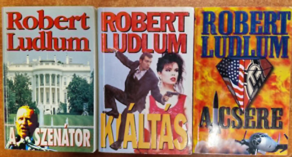 Robert Ludlum - Robert Ludlum könyvek 3db:A szenátor + Kiáltás + A csere