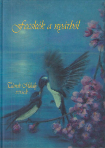 T�rnok Mih�ly - Fecsk�k a ny�rb�l