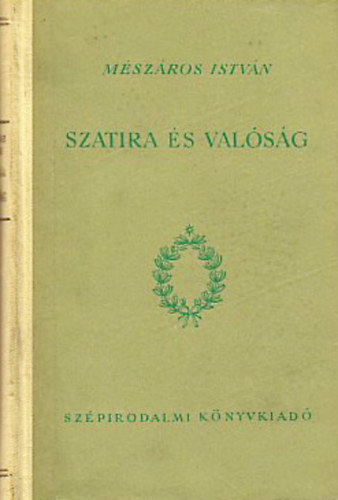 Mészáros István - Szatíra és valóság