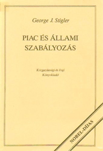 Geore J. Stigler - Piac s llami szablyozs
