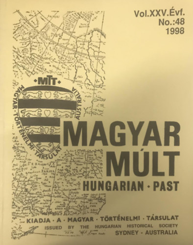 Magyar Mlt - Hungarian Past Vol. XXV.vf. No. 48. - 1998