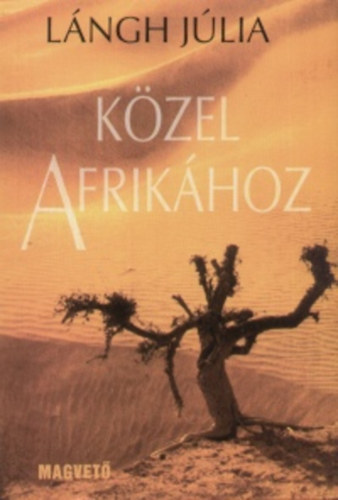 L�ngh J�lia - K�zel Afrik�hoz