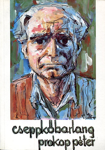 Prokopp P�ter - Cseppk�barlang