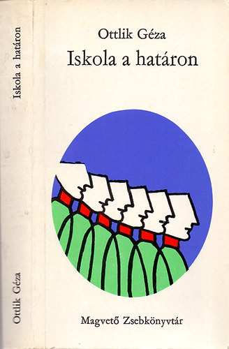 Ottlik Gza - Iskola a hatron
