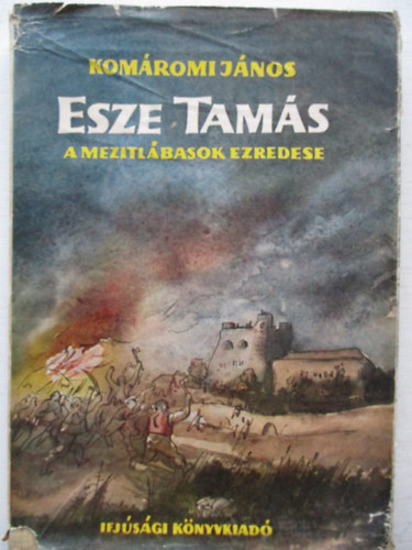 Komromi Jnos - Esze Tams a meztlbasok ezredese