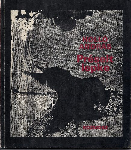 Holló András - Préselt Lepke