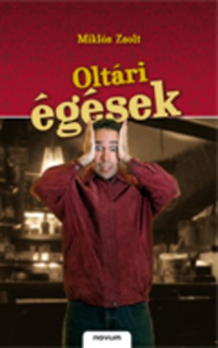Miklós Zsolt - Oltári égések